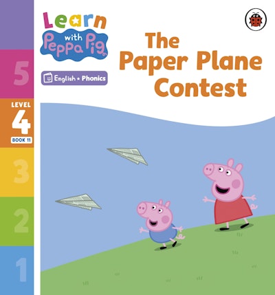 Learn with Peppa Phonics Level 4 Book 11 – The Paper Plane Contest (Phonics Reader)