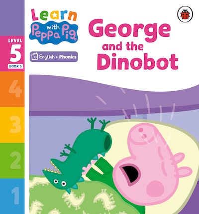 Learn with Peppa Phonics Level 5 Book 5 – George and the Dinobot (Phonics Reader)