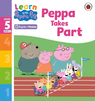 Learn with Peppa Phonics Level 5 Book 3 – Peppa Takes Part (Phonics Reader)