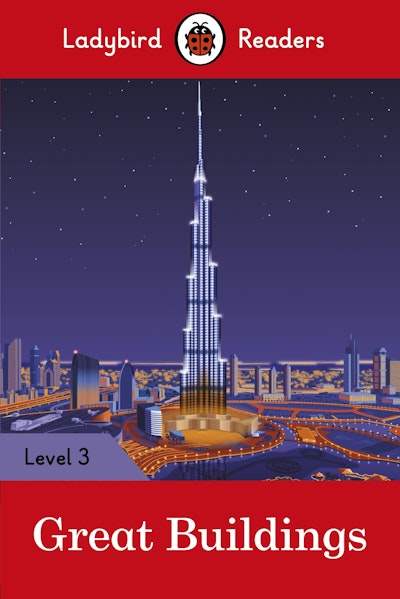 Ladybird Readers Level 3 - Great Buildings (ELT Graded Reader)