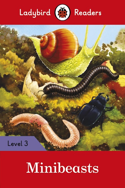Ladybird Readers Level 3 - Minibeasts (ELT Graded Reader)