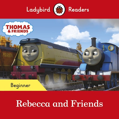 Ladybird Readers Beginner Level - Thomas the Tank Engine - Rebecca and Friends (ELT Graded Reader)