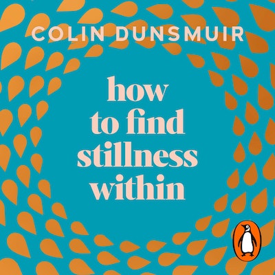How to Find Stillness Within