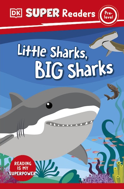 DK Super Readers Pre-Level Little Sharks Big Sharks by DK - Penguin ...