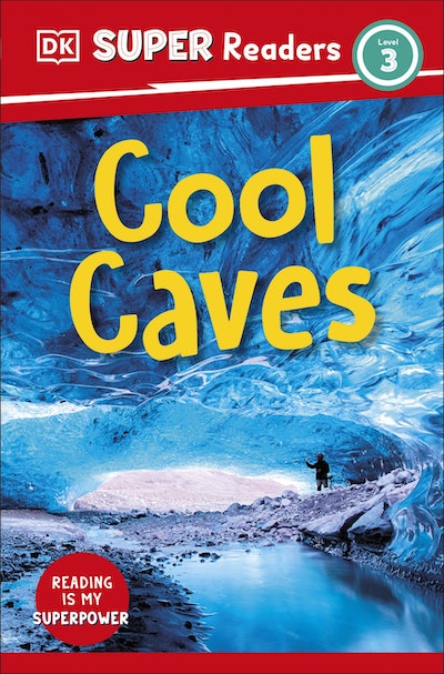 Dk Super Readers Level 3 Cool Caves By Dk Penguin Books Australia