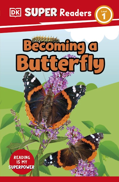 DK Super Readers Level 1: Born to Be a Butterfly