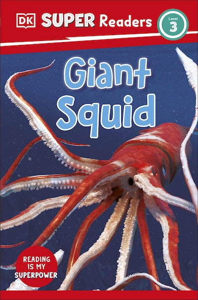 Dk Super Readers Level 3 Giant Squid By Dk Penguin Books Australia