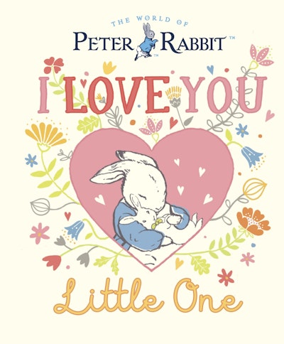 Peter Rabbit I Love You Little One