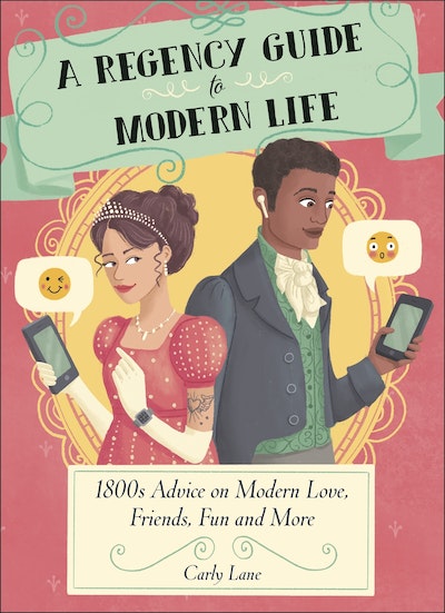 A Regency Guide to Modern Life