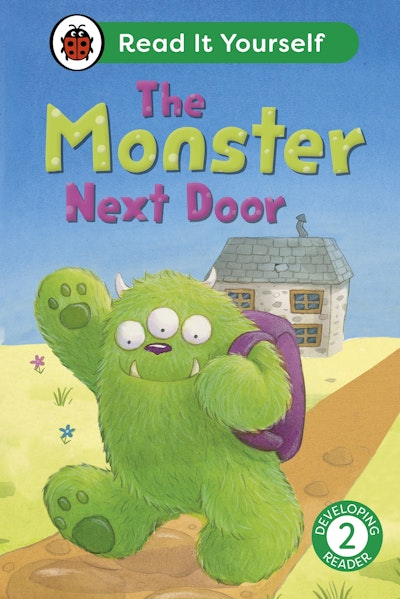 The Monster Next Door: Read It Yourself - Level 2 Developing Reader