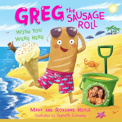 Greg the Sausage Roll: Wish You Were Here