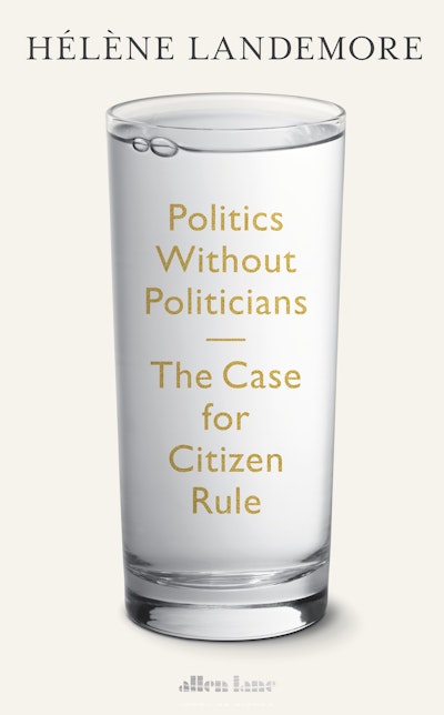 Politics Without Politicians