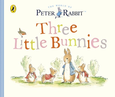 Peter Rabbit Tales: Three Little Bunnies