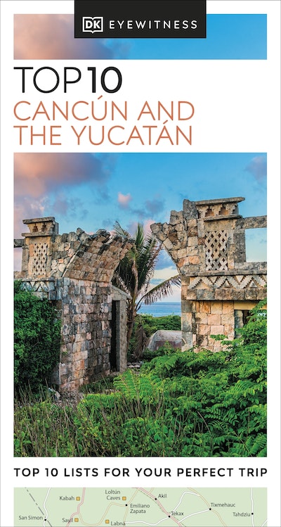 DK Top 10 Cancún and the Yucatán