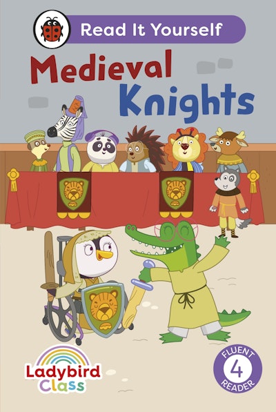 Ladybird Class - Medieval Knights:  Read It Yourself - Level 4 Fluent Reader