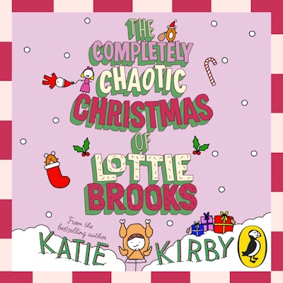 The Completely Chaotic Christmas of Lottie Brooks