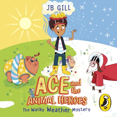 Ace and the Animal Heroes: The Wacky Weather Mystery