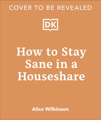 How to Stay Sane in a House Share