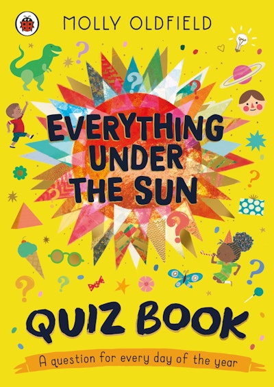 Everything Under the Sun: Quiz Book by Molly Oldfield - Penguin Books ...