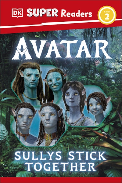 DK Super Readers Level 2 Avatar Sullys Stick Together
