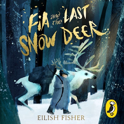 Fia and the Last Snow Deer