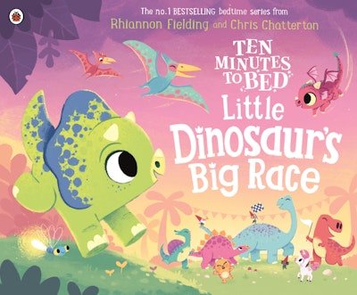 Ten Minutes to Bed: Little Dinosaur's Big Race