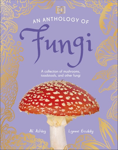 An Anthology of Fungi