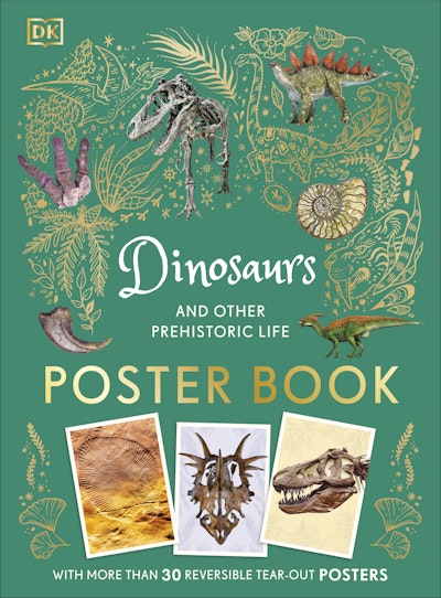 Dinosaurs and Other Prehistoric Life Poster Book