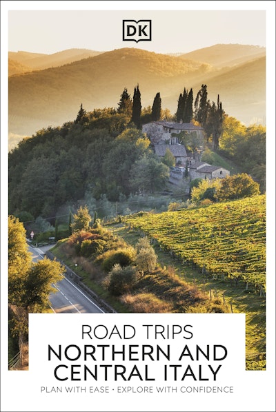 DK Road Trips Northern and Central Italy