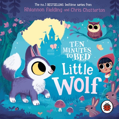 Ten Minutes to Bed: Little Wolf
