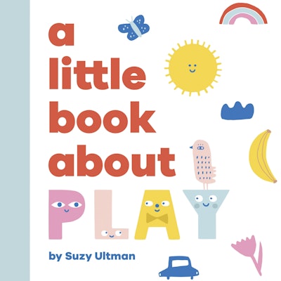A Little Book About Play