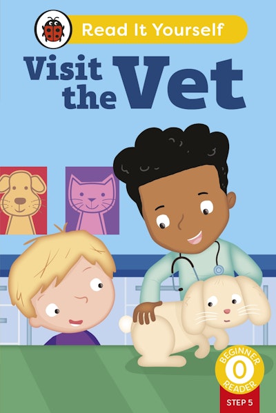 Visit the Vet (Phonics Step 5): Read It Yourself - Level 0 Beginner Reader