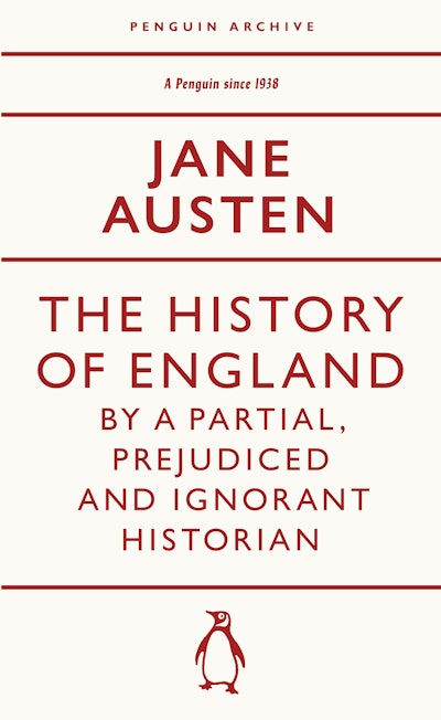 The History of England by a Partial, Prejudiced and Ignorant Historian