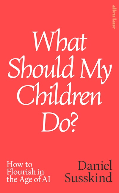 What Should My Children Do?