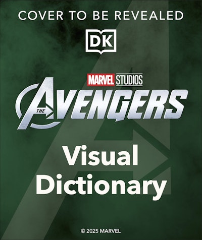 From Endgame to Doomsday: A Marvel Studios Visual Dictionary: Avengers, Allies, and Foes
