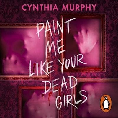 Paint Me Like Your Dead Girls