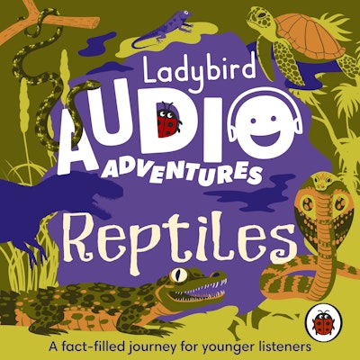 Ladybird Audio Adventures: Reptiles