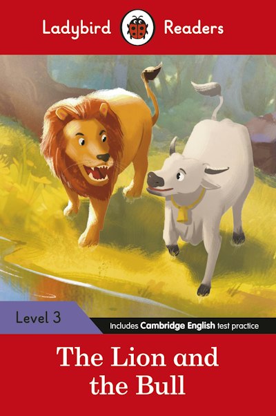Ladybird Readers Level 3 - The Lion and the Bull (ELT Graded Reader)