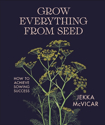 Grow Everything from Seed