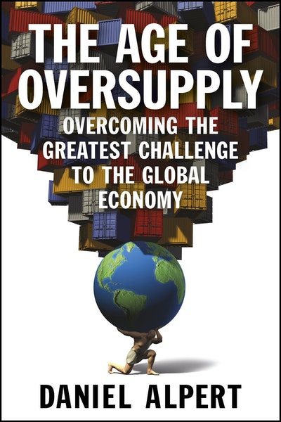 The Age of Oversupply