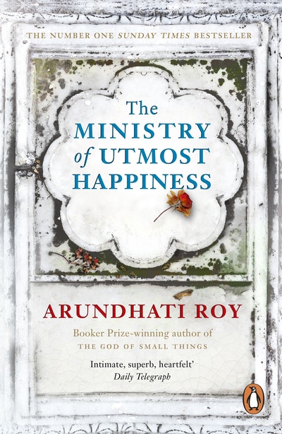 The Ministry of Utmost Happiness by Arundhati Roy - Penguin Books Australia