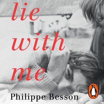 Lie With Me By Philippe Besson Audio Download Penguin Books New Zealand Lie With Me By Philippe Besson Audio Download Penguin Books New Zealand