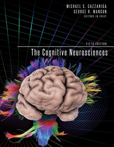 The Cognitive Neurosciences, fifth edition