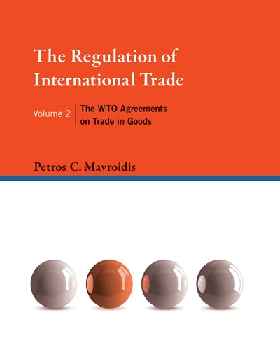 The Regulation of International Trade, Volume 2