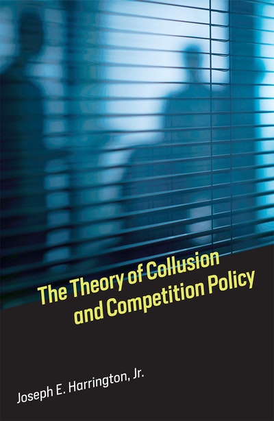 The Theory of Collusion and Competition Policy
