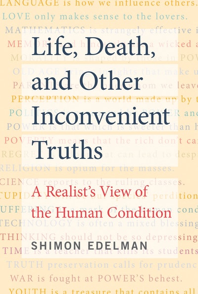 Life, Death, and Other Inconvenient Truths