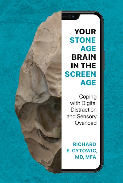 Your Stone Age Brain in the Screen Age