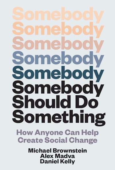 Somebody Should Do Something