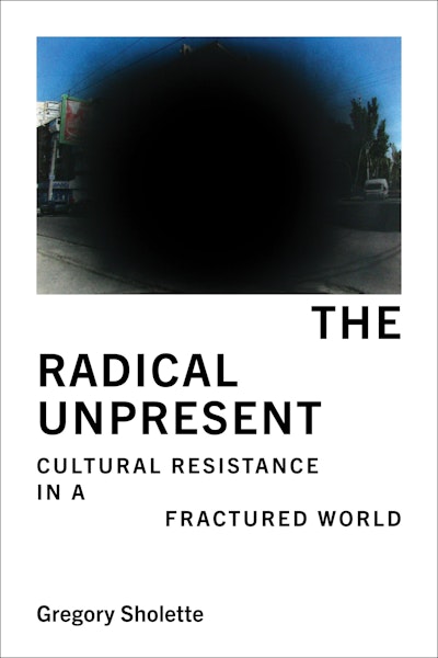 The Radical Unpresent