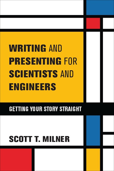 Writing and Presenting for Scientists and Engineers